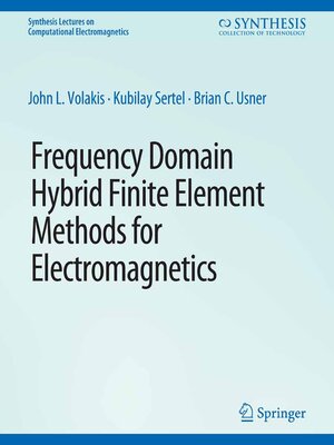 cover image of Frequency Domain Hybrid Finite Element Methods in Electromagnetics